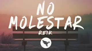 Reik - No Molestar (Letra/Lyrics)