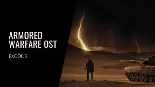 Dmitry V. Silantyev - Armored Warfare (OST) Exodus