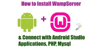 How to Install WampServer  and Connect with Applications in Android Studio Projects | PHP, MYSQL