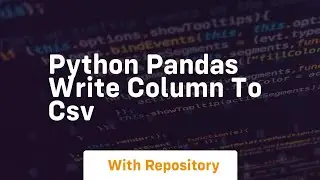 python pandas write column to csv