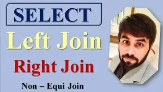 Left Join | Right Join | Non-Equi Join | Select Command | MySQL Program | Structured Query Language
