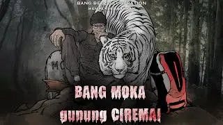 BANG MOKA - MISTERI GUNUNG CIREMAI FULL