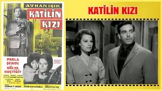 Katilin Kızı 1964 | Ayhan Işık Hülya Koçyiğit | Yeşilçam Filmi Full İzle