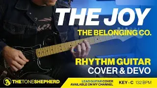 The Joy (The Belonging Co.) - Rhythm Electric Guitar Tutorial (Key of C)