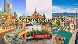 Top 10 Happiest Countries in the World 2024