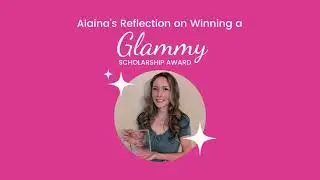 Alaina: Glammy Scholarship Award Winner 2024