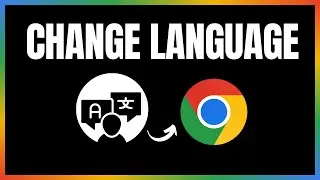 How to Change Language in Google Chrome | Step By Step