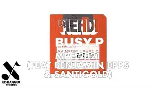 DJ Mehdi & Busy P - MPC 2021 (feat. Santigold, Benjamin Epps) [Official Audio]