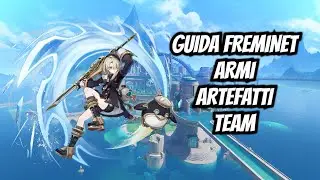 GUIDA FREMINET: ARMI - ARTEFATTI - TEAM // GENSHIN IMPACT ITA