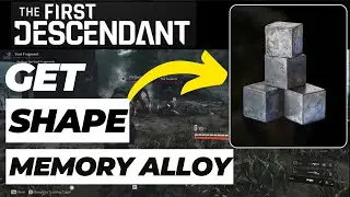 How to Get Shape Memory Alloy in The First Descendant (2025 Updated)