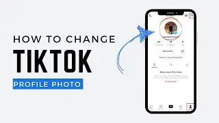 How to Change TikTok Profile Photo | Easiest way to Change Profile Picture on TikTok