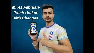 Mi A1 February update 2019 | Mi A1 February Security Patch Update| Mi A1 February patch Changes