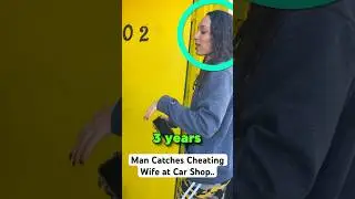 Man Catches Cheating Wife at Car Shop..