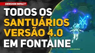 TODOS OS SANTUÁRIOS DAS PROFUNDESAS DE FONTAINE 4.0 - GENSHIN IMPACT