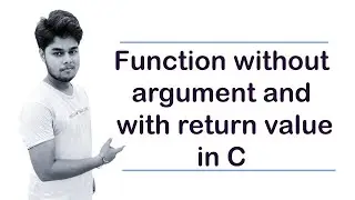 Function Without Argument and With Return Value in C Programming Language.