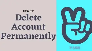 How To Delete V Live Account | Permanently Delete V Live Account