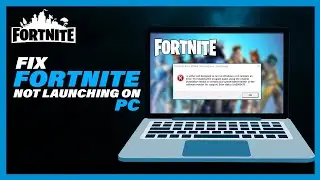 How To Fix Fortnite Not Launching On PC | Simple Full Guide [2023]