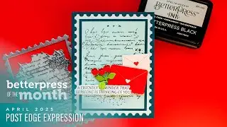 Spellbinders April 2025 BetterPress Plate of the Month – Post Edge Expression