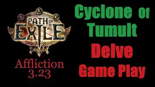 Cyclone of Tumult in Delve: How it Plays - Path of Exile (English Affliction 3.23)