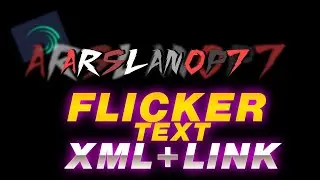 Flicker Text Animation AE inspired✨!-Alight Motion Xml