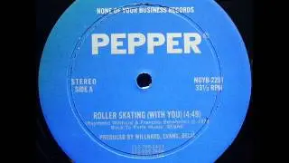 Pepper - Roller Skating (With You) 1979