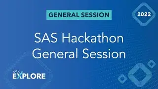 SAS Hackathon General Session 2022