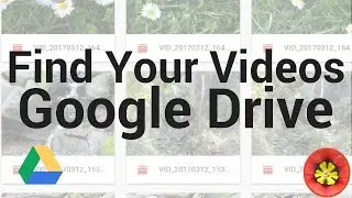 How to find your videos in Google Drive