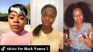 Random Advice For Black Women By Black Women Part 3 | Black Girl TikTok