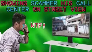 SHOWING A SCAMMER HIS EXACT LOCATION ON GOOGLE STREET VIEW!