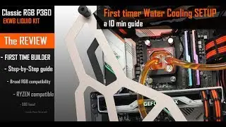 EK-KIT CLASSIC RGB P360 : Review and Step-by-step installation