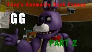 [SFM] FNAF - Foxy's Geometry Dash Frenzy! || PART 2