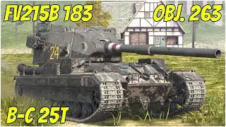 FV215b 183, B-C 25t & Obj. 263 ● WoT Blitz