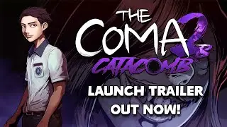 The Coma 2B: Catacomb | Launch Trailer | Out Now!