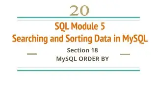 Section 20 : MySQL - Sorting Data using ORDER BY