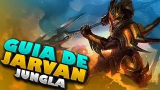 GUÍA COMPLETA DE JARVAN JUNGLA - League Of Legends