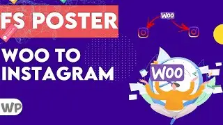 Automatic Post WooCommerce Products to Instagram - FS POSTER