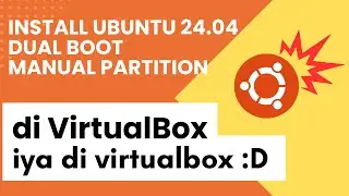 Install Ubuntu 24.04 LTS DUALBOOT Manual Partition