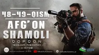 Afg'on Shamoli 48-49-Qism (o'zbek tilida) | Афғон Шамоли 48-49 -Қисм