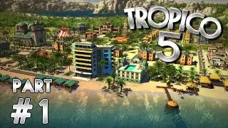 The Colon Dynasty (Tropico 5 Gameplay | Part 1)