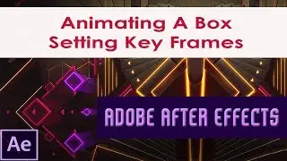 Animating a Box in Adobe After Effects | Setting, selecting, and deleting  Key frames