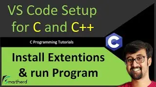 Visual Studio Code Setup for C and C++ Programming