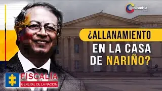 Petro acusa a la Fiscalía de hacer un 'allanamiento' en la Casa de Nariño