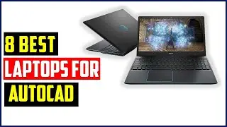 👌 Top 8 best laptop for autocad in 2022