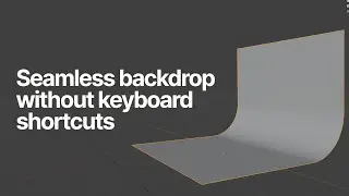 Seamless Backdrop In Blender - The Easy Way