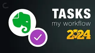 Evernote Tasks: My 2024 Workflow Update
