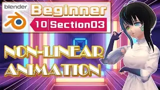 【No.10-03】【Blender】[Beginner] NON-LINEAR ANIMATION