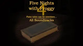 Five Nights with Froggy 4 | All Soundtracks (UPDATED)