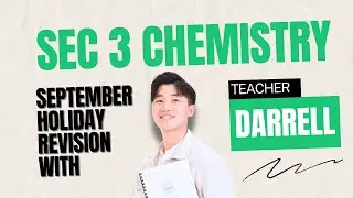 Sec 3 Pure Chem Sept Holiday Revision Class