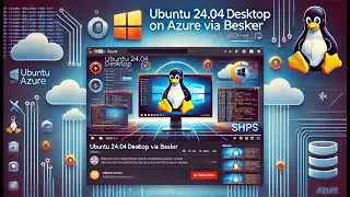 Setup and installation of 'Browser based Ubuntu 24 04 GUI Desktop accessible via HTTPS' on Azure