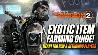 BEST WAY TO FARM EXOTICS! - The Division 2 | How To Get The Memento, Scorpio, Lady Death, & MORE!